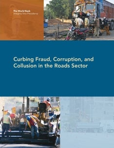 Curbing Fraud, Corruption and Collusion in the Roads Sector